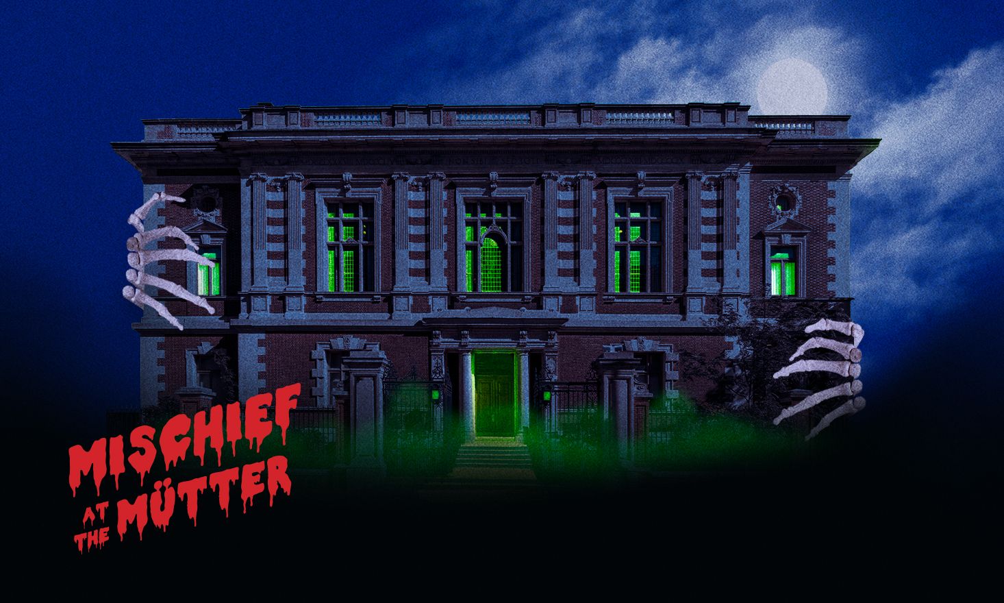 Photo of the College of Physicians with green glow lights and words "Mischief at the Mütter" in red, bleeding letters