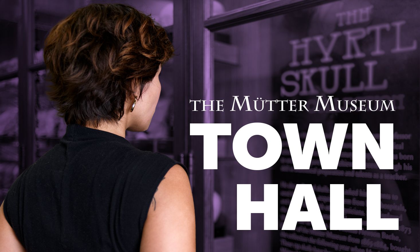 Purple background with text reading "The Mutter Museum Town Hall"