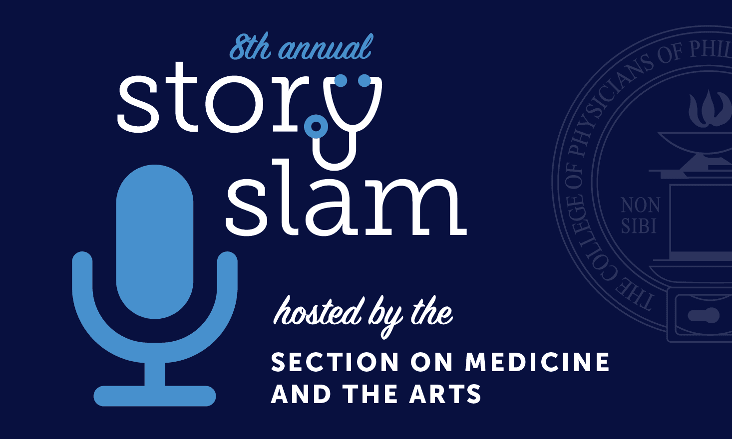 Dark blue background with blue and white text that says "8th annual story slam hosted by the Section on Medicine and the Arts"
