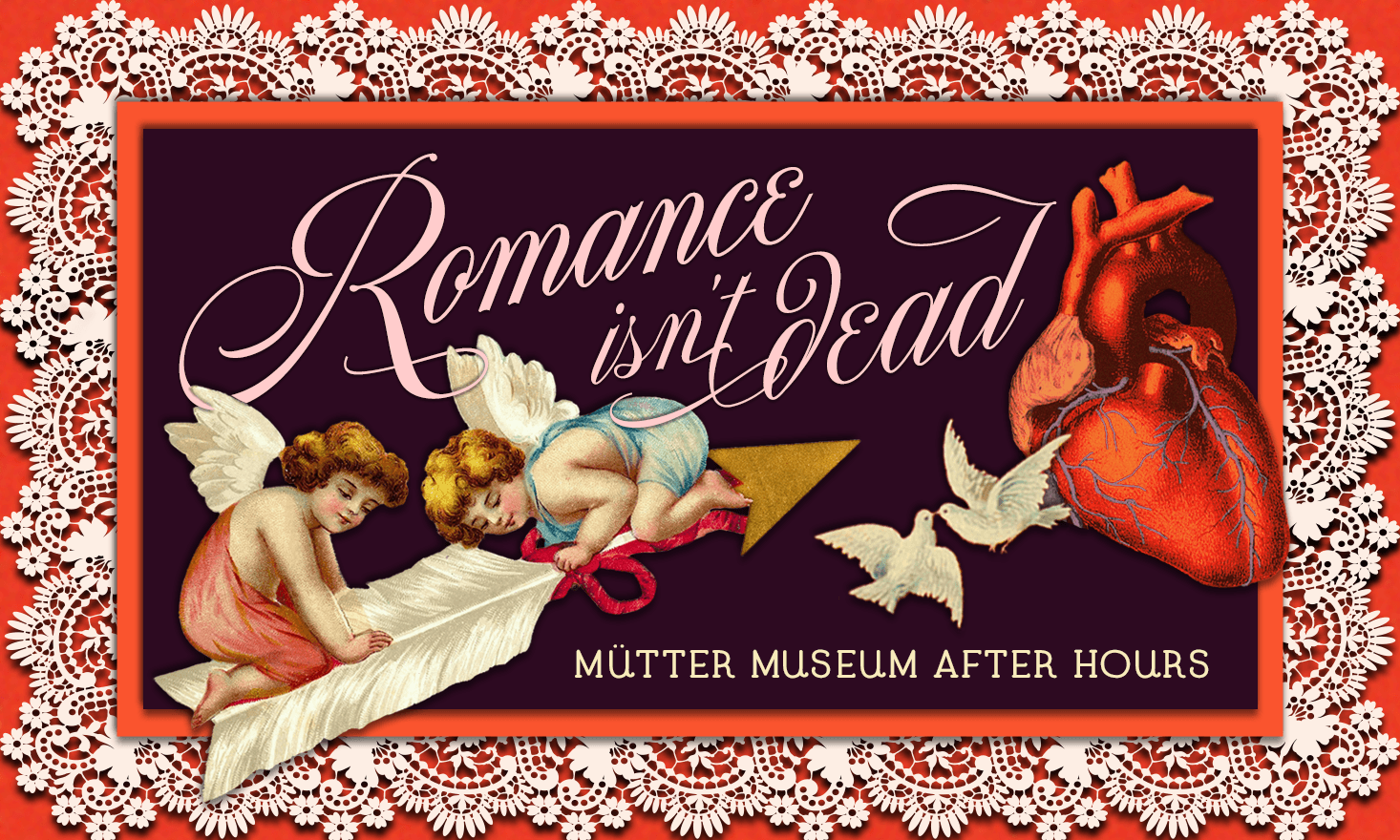 Red and maroon graphic with cherubs and an anatomical heart that said "Romance isn't dead: Mütter Museum After Hours"