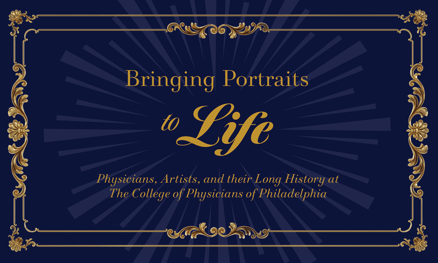 Bringing Portraits to Life: Physicians, Artists, and their Long History at The College of Physicians of Philadelphia